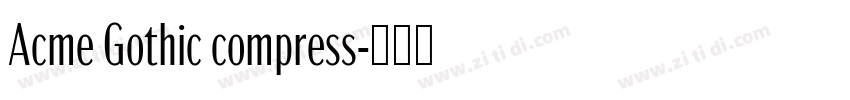 Acme Gothic compress字体转换